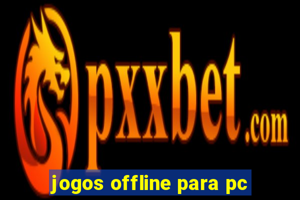 jogos offline para pc